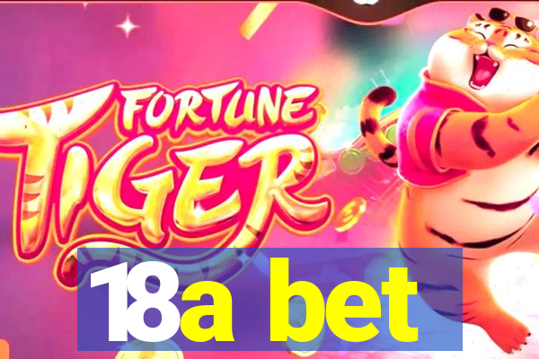 18a bet